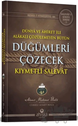 Düğümleri Çözecek Kıymetli Salevat – Ahmet Mahmut Ünlü – Ahıska Yayınevi kitap kapağı