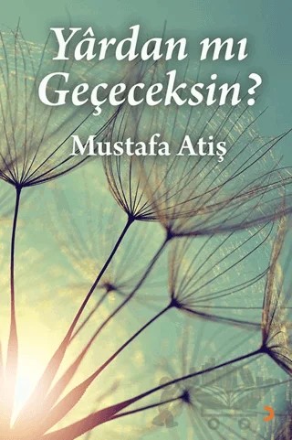 Yârdan mı Geçeceksin? – Mustafa Atiş – Cinius Yayınları kitap kapağı