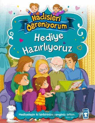 Hediye Hazırlıyoruz - Hadisleri Öğreniyorum – Nur Kutlu – Timaş Gülce Çocuk kitap kapağı