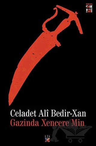 Gazinda Xencere Min – Celadet Ali Bedirxan – Lis Basın Yayın kitap kapağı