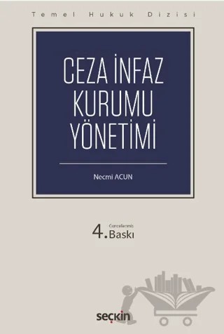 Ceza İnfaz Kurumu Yönetimi (THD) – Necmi Acun – Seçkin Yayıncılık kitap kapağı