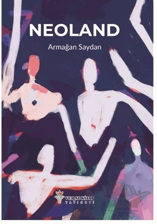 Neoland – Mehmet Armağan Saydan – Verno Kitap kitap kapağı