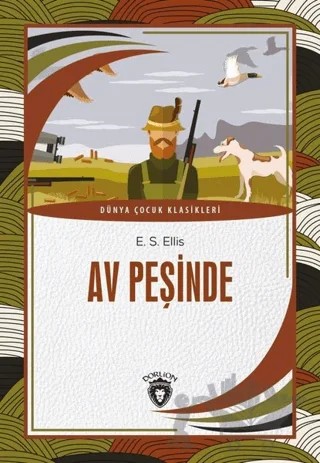 Av Peşinde – Edward S. Ellis – Dorlion Yayınları kitap kapağı