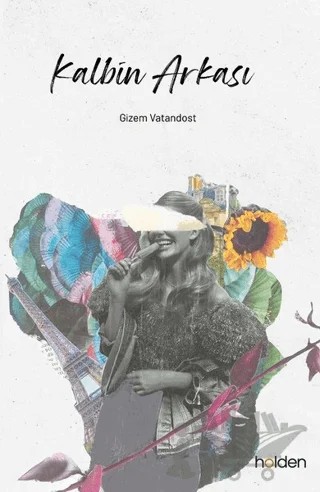 Kalbin Arkası – Gizem Vatandost – Holden Kitap kitap kapağı