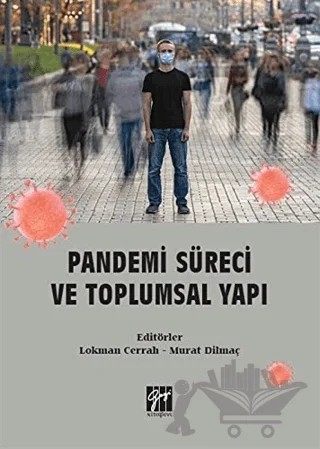 Pandemi Süreci ve Toplumsal Yapı – Lokman Cerrah, Murat Dilmaç – Gazi Kitabevi kitap kapağı