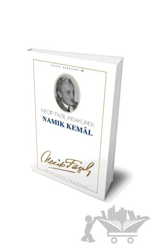 Namık Kemal : 52 - Necip Fazıl Bütün Eserleri – Necip Fazıl Kısakürek – Büyük Doğu Yayınları kitap kapağı