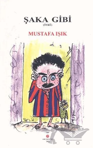Şaka Gibi – Mustafa Işık – Can Yayınları (Ali Adil Atalay) kitap kapağı