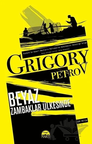 Beyaz Zambaklar Ülkesinde (Tam Metin) – Grigori Spiridonoviç Petrov, Grıgory Petrov – Martı Yayınları kitap kapağı