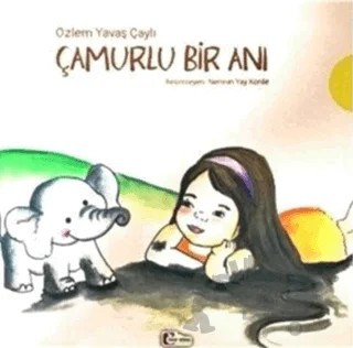 Çamurlu Bir Anı – Özlem Yavaş Çaylı – Mor Elma Yayıncılık kitap kapağı