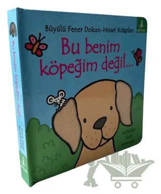 Bu Benim Köpeğim Değil… – Fiona Watt – Büyülü Fener Yayınları kitap kapağı
