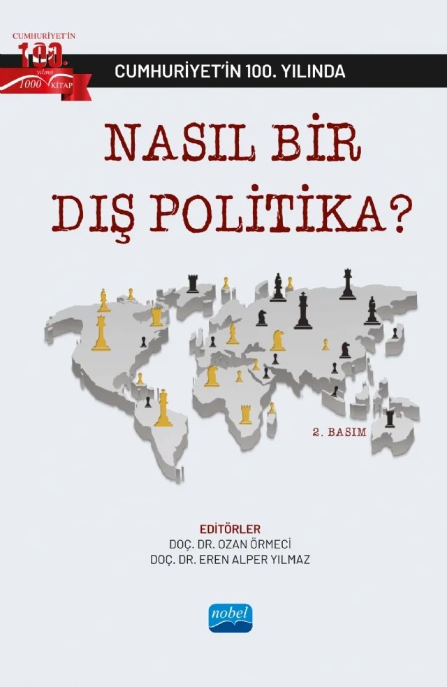 Cumhuriyetin 100. Yılında NASIL BİR DIŞ POLİTİKA? – Ahmet Ceylan, Ahmet İlkay Ceyhan, Armağan Öztürk, Ayşe Yarar, Burak Samih Gülboy, Çağlar Özer, Cansu Arısoy Gedik, Cenk Özgen, Cumhur Kartal Yıldız, Deniz Tansi, Eren Alper Yılmaz, Fahri Erenel, Fikret Birdişli, Gamze Helvacıköylü, Güney Ferhat Batı, Hasret Çomak, Haydar Çakmak, Huseyin Yeltin, Mehm – Nobel Akademik Yayıncılık kitap kapağı