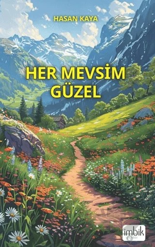 Her Mevsim Güzel – Hasan Kaya – İmbik Yayınları kitap kapağı