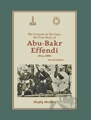 Ümit Burnunda Hilal: Ebubekir Efendi’nin Gerçek Hikayesi 1814-1880 – Shafiq Morton – IRCICA kitap kapağı