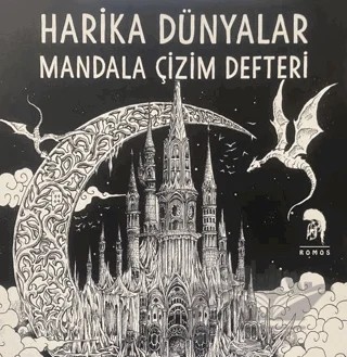 Harika Dünyalar - Mandala Çizim Defteri – Kolektif – Romos Yayınları kitap kapağı