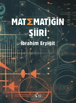 Matematiğin Şiiri – İbrahim Eryiğit – Cağaloğlu Yayınevi kitap kapağı