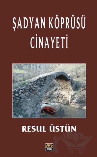 Şadyan Köprüsü Cinayeti – Resul Üstün – J&J Yayınları kitap kapağı