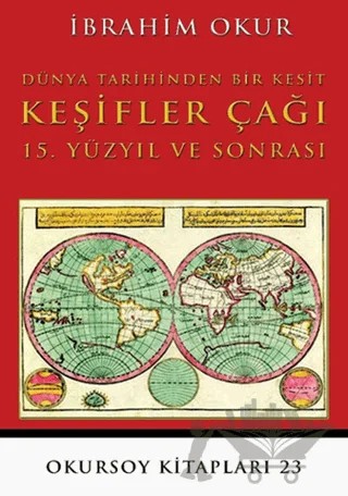 Keşifler Çağı – İbrahim Okur – Okursoy Kitapları kitap kapağı