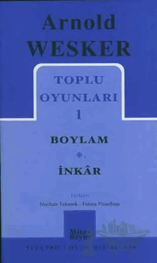 Toplu Oyunları 1 Boylam - İnkar – Arnold Wesker – Mitos Boyut Yayınları kitap kapağı