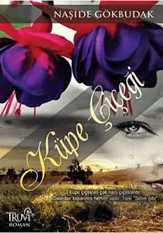 Küpe Çiçeği – Naşide Gökbudak – Truva Yayınları kitap kapağı