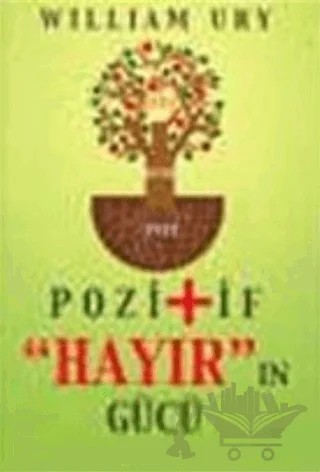Pozitif Hayır'ın Gücü – William Ury – İnkılap Kitabevi kitap kapağı