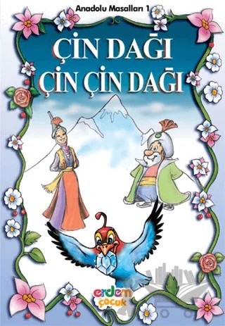 Çin Dağı Çin Çin Dağı Anadolu Masalları 1 – Derman Bayladı – Erdem Çocuk kitap kapağı