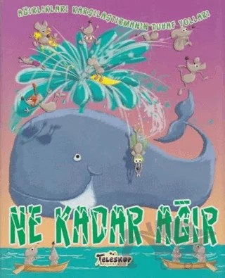 Ne Kadar Ağır – Mark Weakland – Teleskop Popüler Bilim kitap kapağı