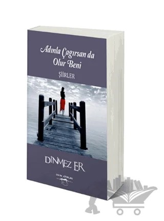Adınla Çağırsan da Olur Beni – Dinmez Er – Sokak Kitapları Yayınları kitap kapağı