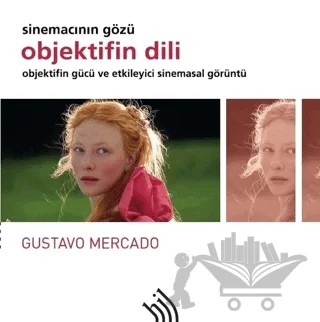 Objektifin Dili - Sinemacının Gözü – Gustavo Mercado – Hil Yayınları kitap kapağı