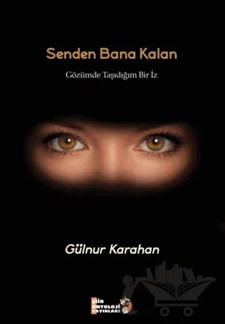 Senden Bana Kalan – Gülnur Karahan – Şiir Antoloji Yayınları kitap kapağı
