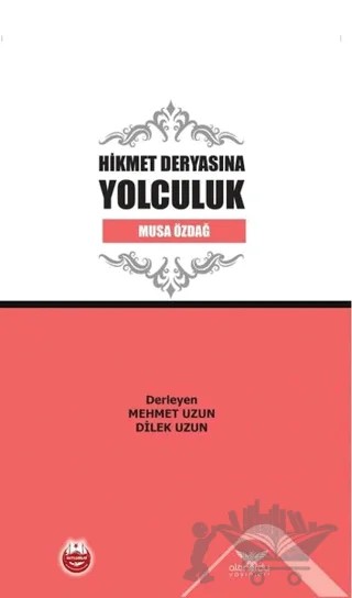 Hikmet Deryasına Yolculuk – Musa Özdağ – Altınordu Yayınları kitap kapağı