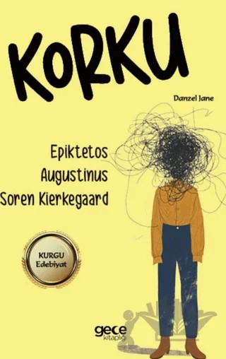 Korku – Epiktetos, Augustinus, Soren Kierkegaard – Gece Kitaplığı kitap kapağı