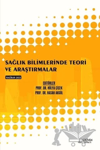 Sağlık Bilimlerinde Teori ve Araştırmalar - Haziran 2022 – Kolektif – Serüven Yayınevi kitap kapağı