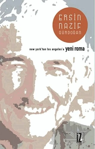 New York’tan Los Angeles’e Yeni Roma – Nazif Gürdoğan – İz Yayıncılık kitap kapağı