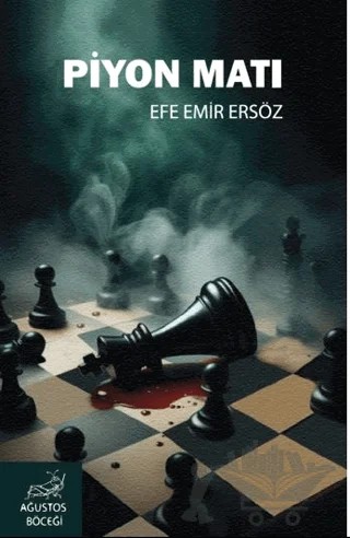 Piyon Matı – Efe Emir Ersöz – Ağustos Böceği kitap kapağı