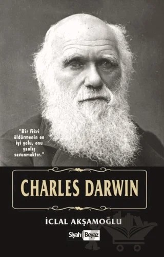 Charles Darwin – İclal Akşamoğlu – Siyah Beyaz Yayınları kitap kapağı