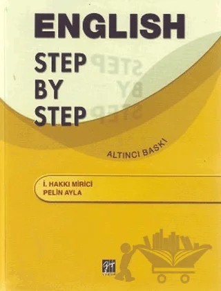 English Step By Step – İ. Hakkı Mirici, Pelin Ayla – Gazi Kitabevi kitap kapağı