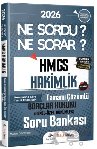 2026 Hukuk Atölyesi HMGS Hakimlik Ne Sordu Ne Sorar Borçlar Hukuku (Genel - Özel Hükümler) Tamamı Çözümlü Soru Bankası – Mustafa Dinçdemir – Dizgi Kitap kitap kapağı