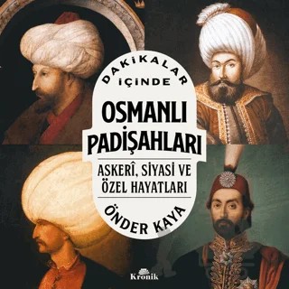 Dakikalar İçinde Osmanlı Padişahları – Önder Kaya – Kronik Kitap kitap kapağı