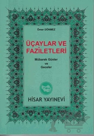 Üçaylar ve Faziletleri – Ömer Dönmez – Hisar Yayınevi kitap kapağı