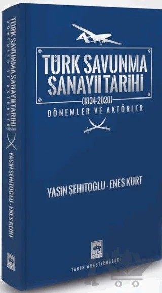 Türk Savunma Sanayii Tarihi – Enes Kurt, Yasin Şehitoğlu – Ötüken Neşriyat kitap kapağı