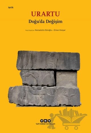 Urartu – Doğu’da Değişim (Küçük Boy) – Erkan Konyar, Kemalettin Köroğlu – Yapı Kredi Yayınları kitap kapağı