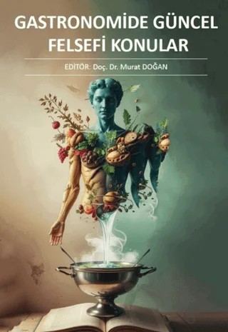 Gastronomide Güncel Felsefi Konular – Murat Doğan – İstanbul Gelişim Üniversitesi Yayınları kitap kapağı