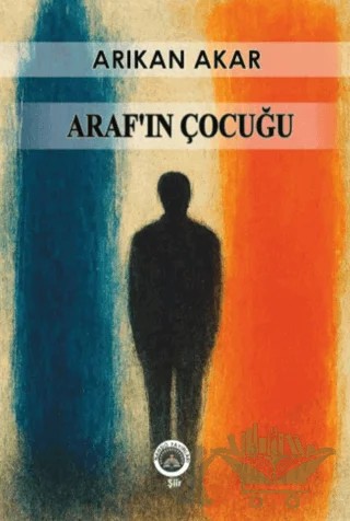 Araf’ın Çocuğu – Arıkan Akar – Nando Yayınları kitap kapağı