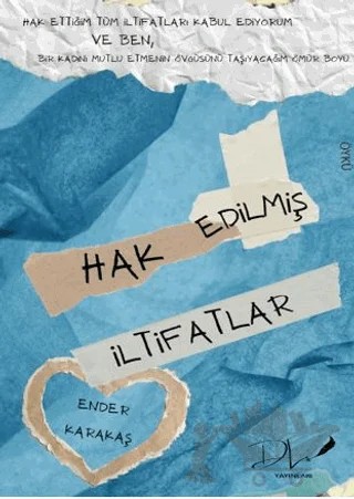 Hak Edilmiş İltifatlar – Ender Karakaş – Dls Yayınları kitap kapağı