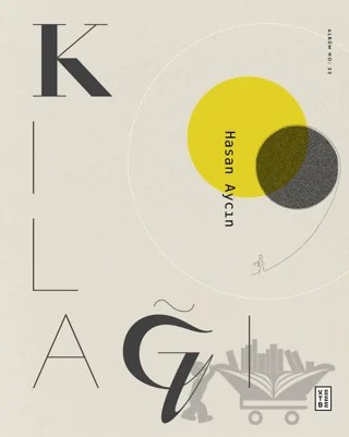 Kılağı – Hasan Aycın – Ketebe Yayınları kitap kapağı