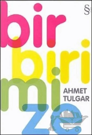 Birbirimize – Ahmet Tulgar – Everest Yayınları kitap kapağı
