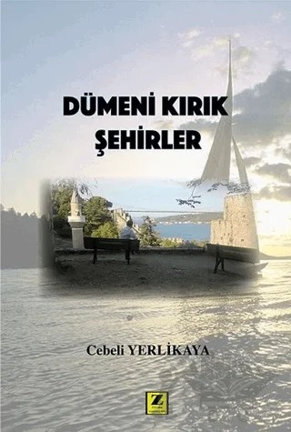 Dümeni Kırık Şehirler – Cebeli Yerlikaya – Zinde Yayıncılık kitap kapağı