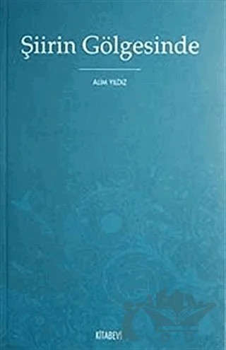 Şiirin Gölgesinde – Alim Yıldız – Kitabevi Yayınları kitap kapağı