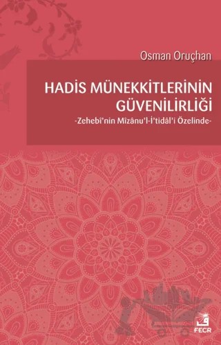 Hadis Münekkitlerinin Güvenilirliği – Osman Oruçhan – Fecr Yayınları kitap kapağı