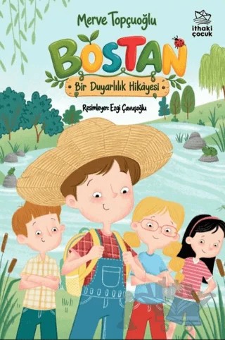 Bostan - Bir Duyarlılık Hikâyesi – Merve Topçuoğlu – İthaki Çocuk Yayınları kitap kapağı